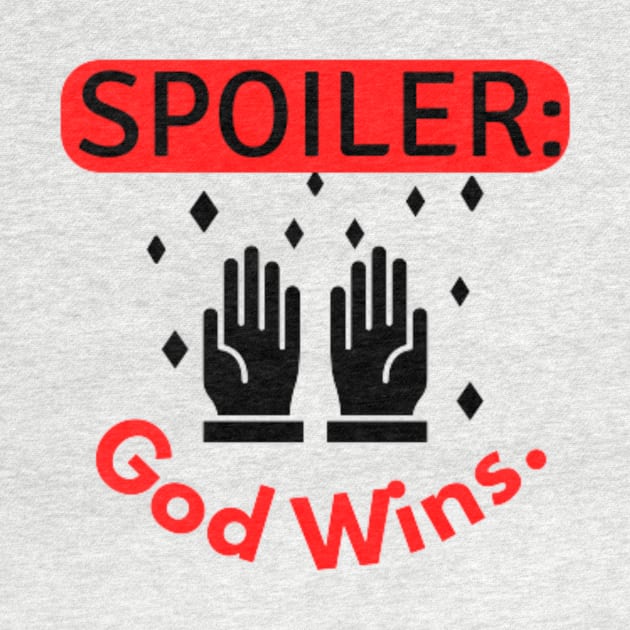 Spoiler god wins quote by Motivational.quote.store